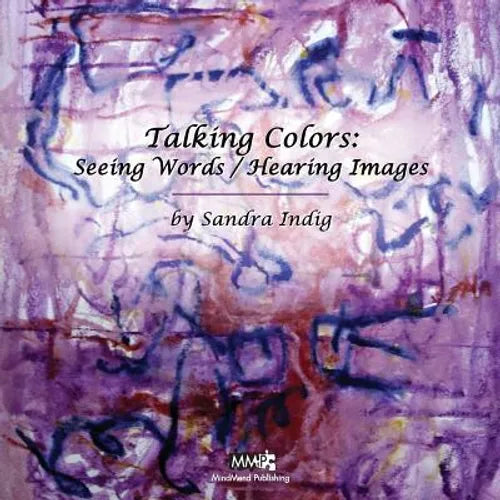 Talking Colors: Seeing Words/Hearing Images