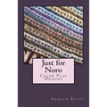 Just for Noro: Color Play Designs