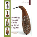 Making Gourd Dolls & Spirit Figures