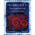 Write English with Cirth: A Workbook for Dwarven Runes