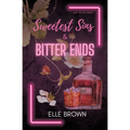 Sweetest Sins & Bitter Ends