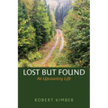 Lost But Found: An Upcountry Life