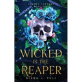 Wicked is the Reaper: An enemies-to-lovers adult fantasy romance