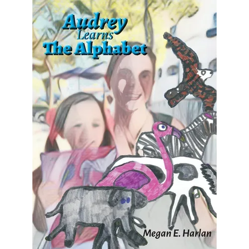 Audrey Learns the Alphabet