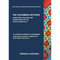 THE COLOMBIAN ART SONG Jaime Leon: Analysis and compilation of his vocal works. Vol.1