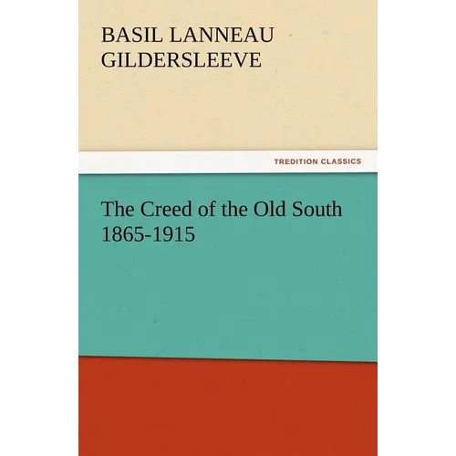 The Creed of the Old South 1865-1915