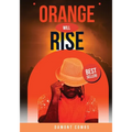 Orange Will Rise