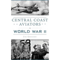 Central Coast Aviators in World War II