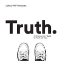 Truth: An Empowerment Guide For Youth and Allies