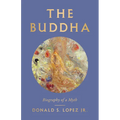 The Buddha: Biography of a Myth