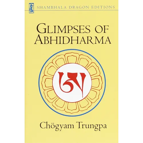 Glimpses of Abhidharma: From a Seminar on Buddhist Psychology