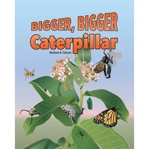 Bigger Bigger Caterpillar