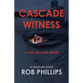 Cascade Witness: A Luke McCain Novel