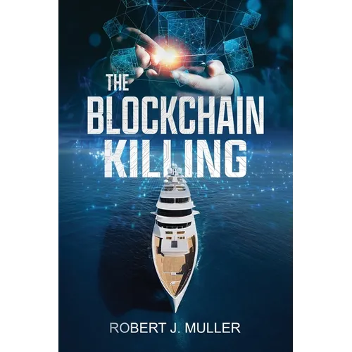 The Blockchain Killing: A Technothriller