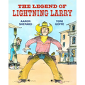 The Legend of Lightning Larry: A Cowboy Tall Tale
