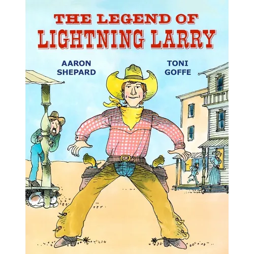 The Legend of Lightning Larry: A Cowboy Tall Tale
