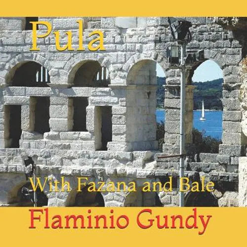 Pula: With Fazana and Bale