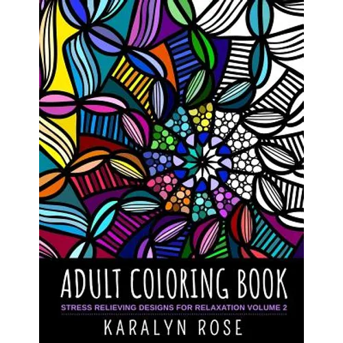 Adult Coloring Book: Stress Relieving Designs for Relaxation Volume 2