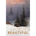 Church Beautiful: Sacred Art and Spiritual Healing