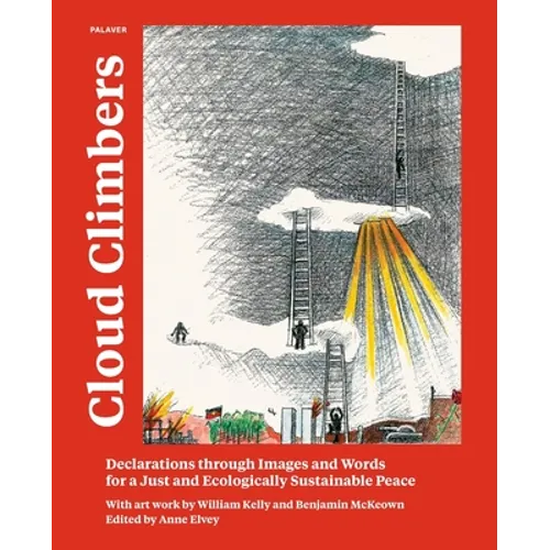 Cloud Climbers: Declarations through Images and Words for a Just and Ecologically Sustainable Peace