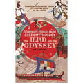 10-Minute Stories From Greek Mythology - The Iliad and The Odyssey: Timeless Legendary Tales To Inspire Kids Of All Ages
