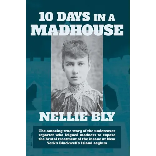 Ten Days in a Madhouse