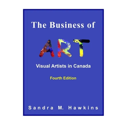 The Business of Art - Visual Artists in Canada