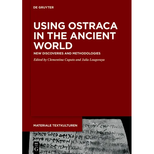 Using Ostraca in the Ancient World: New Discoveries and Methodologies