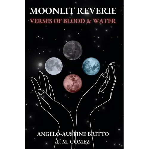 Moonlit Reverie: Verses of Blood and Water