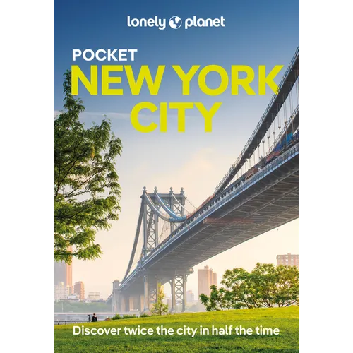 Lonely Planet Pocket New York City: Discover Twice the City in Half the Time Top Sights Maps & Walking Tours Covers Empire State Building, Brooklyn Br