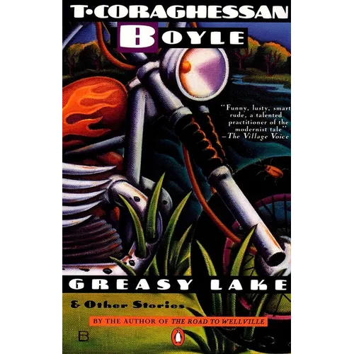 Greasy Lake & Other Stories