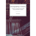 Choreographing a Company: A Guide to Creating and Sustaining a Successful Dance Company