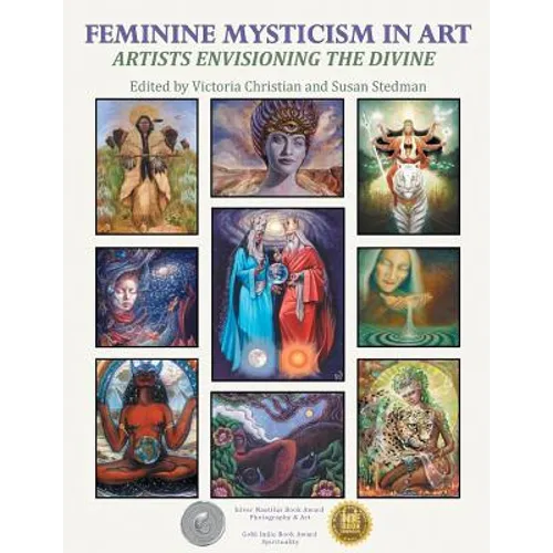 Feminine Mysticism in Art: Artists Envisioning the Divine