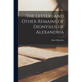 The Letters and Other Remains of Dionysius of Alexandria