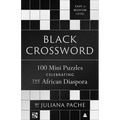 Black Crossword: 100 Mini Puzzles Celebrating the African Diaspora