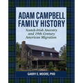 Adam Campbell Family History: Scotch-Irish Ancestry and 19th Century American Migration
