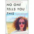 No One Tells You This: A Memoir