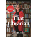 That Librarian: The Fight Against Book Banning in America
