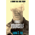 Forget Yourself - A Sunny Hill Side Story