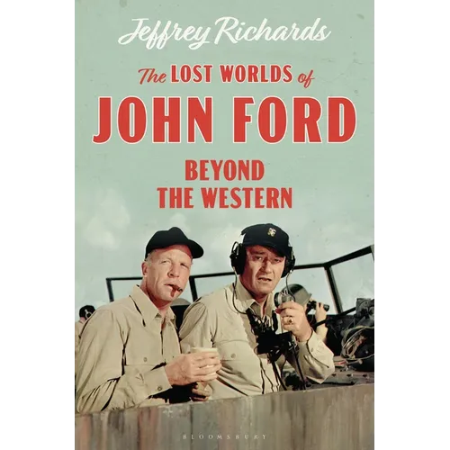 The Lost Worlds of John Ford: Beyond the Western