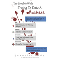 The Trouble with Trying to Date a Murderer