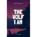 The Wolf I Am