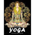 I love Yoga Coloring book: Peacefulness and Mindfulness Unique Coloring Book Easy, Fun, Beautiful Coloring Pages for Adults and Grown-up