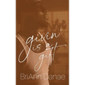 Givin' Is A Gift
