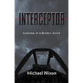Interceptor: Anatomy of a Broken Arrow