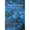 Some Main Things: Essays on Contemporary American Poetry
