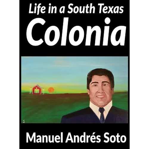 Life in a South Texas Colonia
