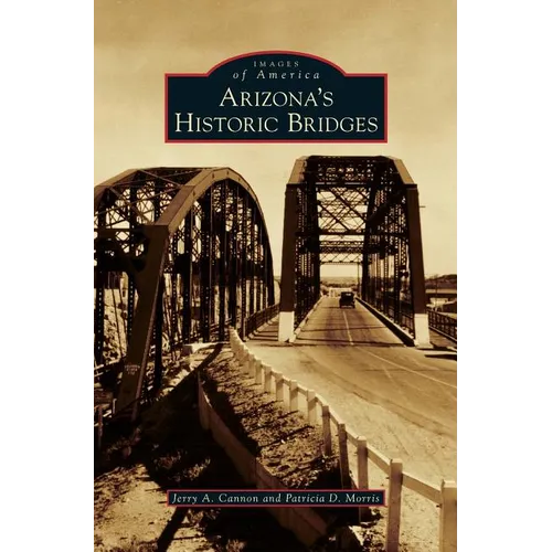 Arizona's Historic Bridges