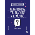 A Little Guide for Teachers: Questioning for Teaching and Learning