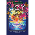 Joy Forever: The Journey to My Joy